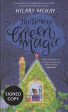 The Time of Green Magic by Hilary Mckay